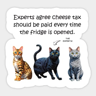 Experts agree cheese tax should be paid every time the fridge is opened - funny watercolour cat designs Sticker